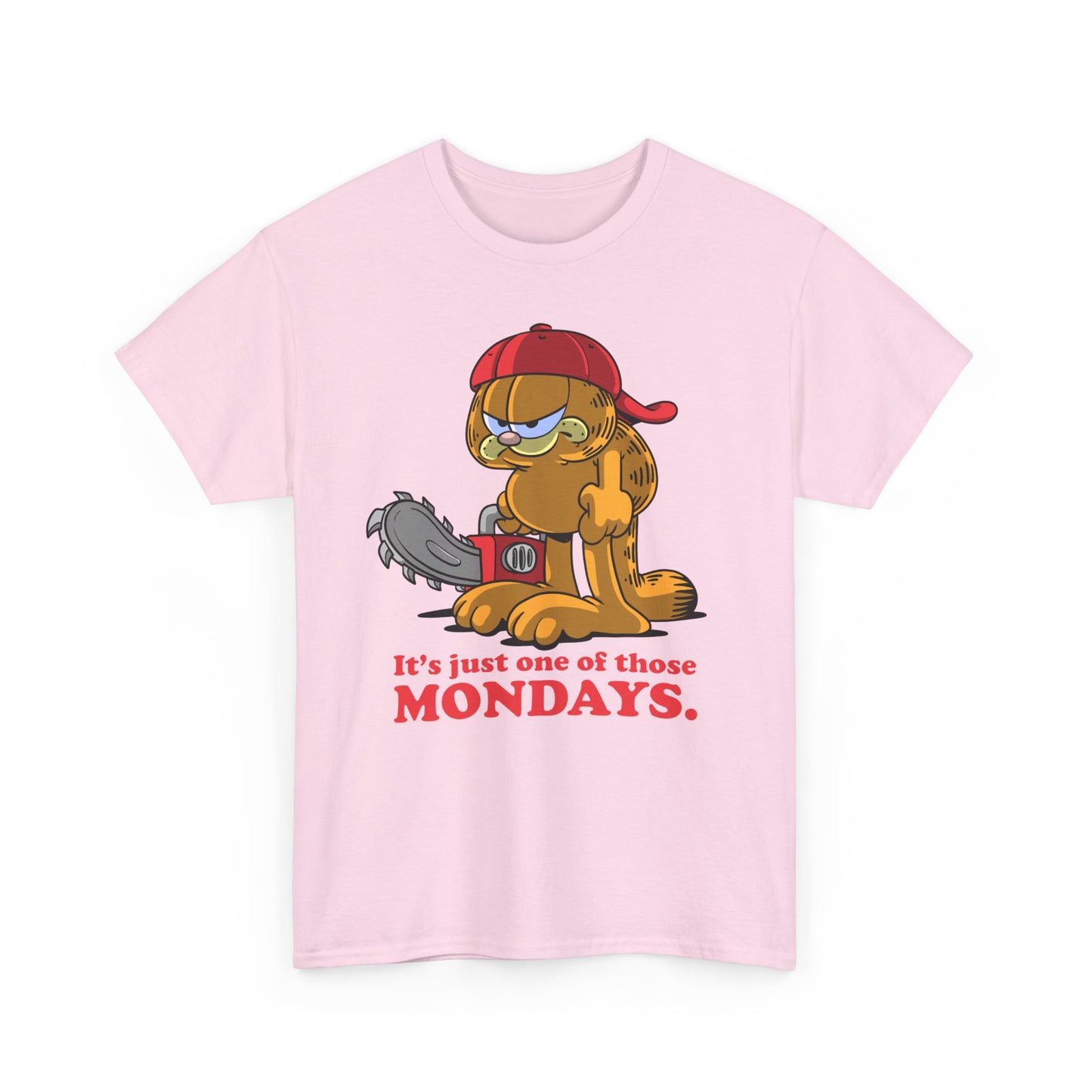 It's Just One of Those Mondays t-shirt