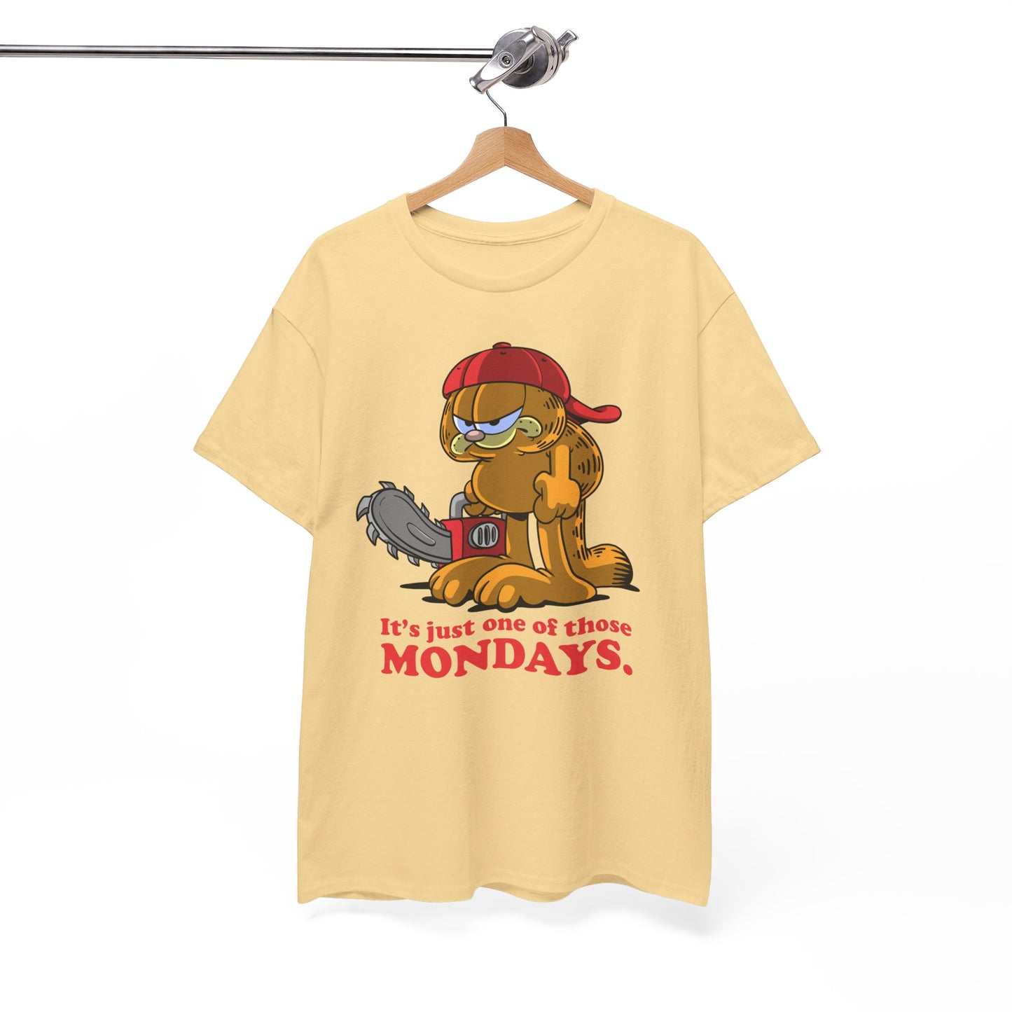 It's Just One of Those Mondays t-shirt