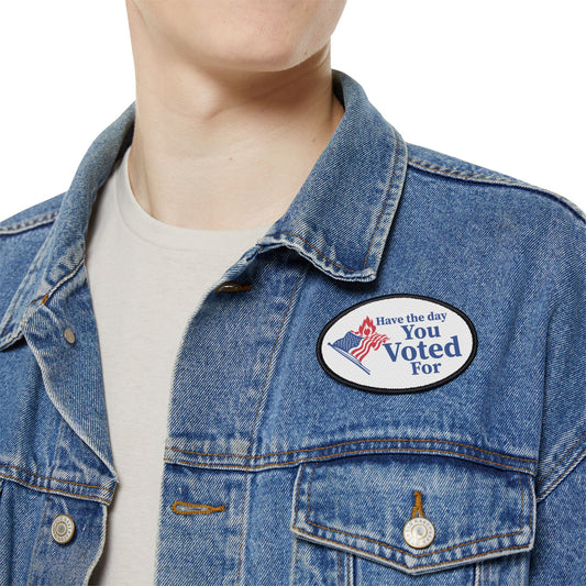 Have the Day You Voted For printed iron-on patch