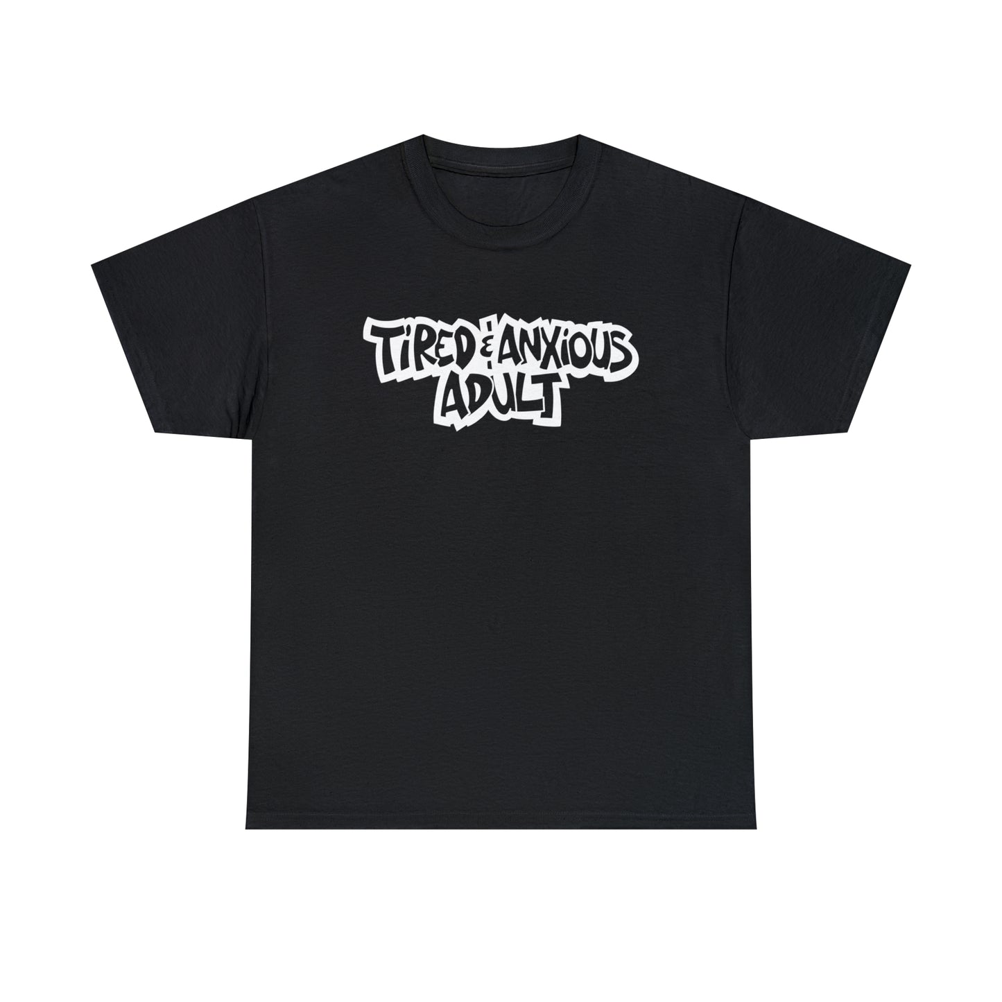 Tired & Anxious Adult t-shirt