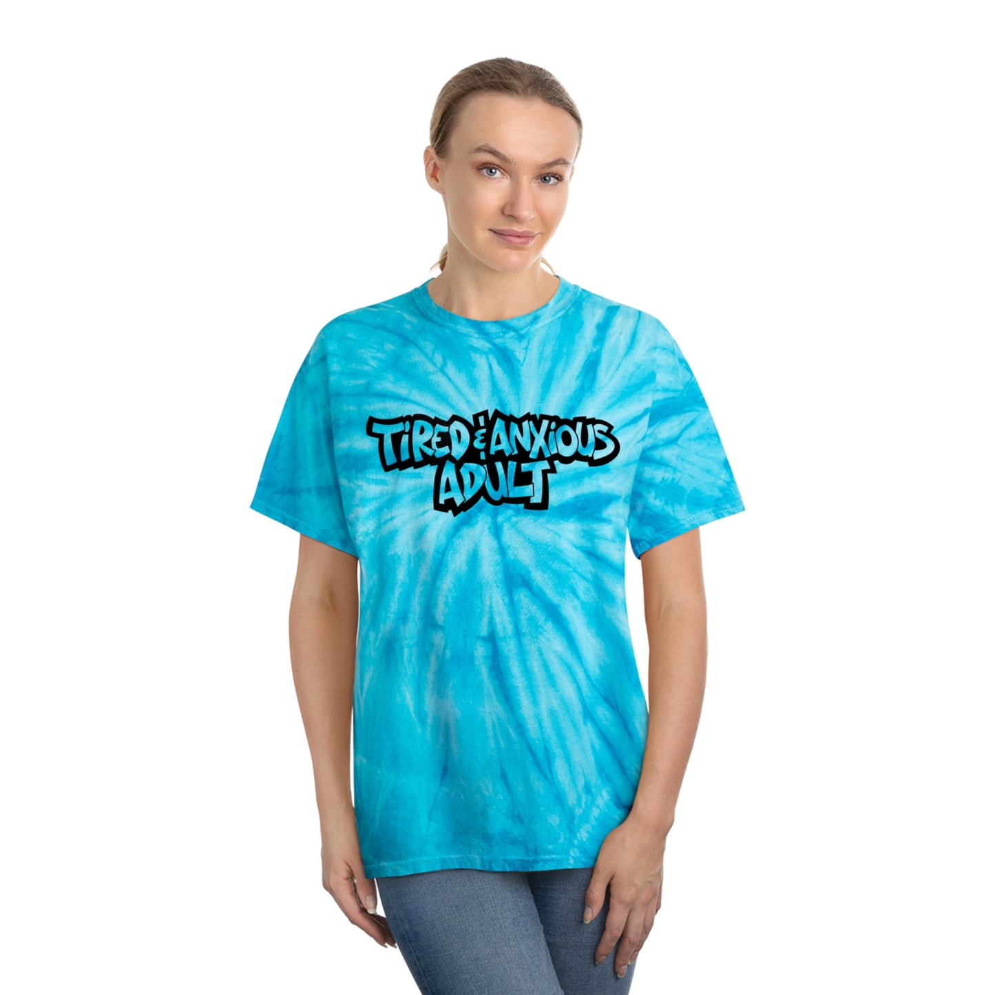 Tired & Anxious Adult tie-dye t-shirt