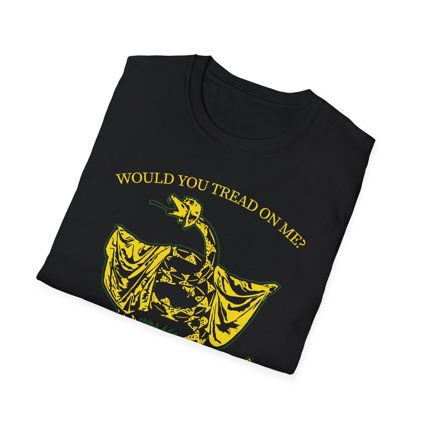 Would You Tread On Me? t-shirt