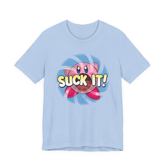 Suck It! t-shirt