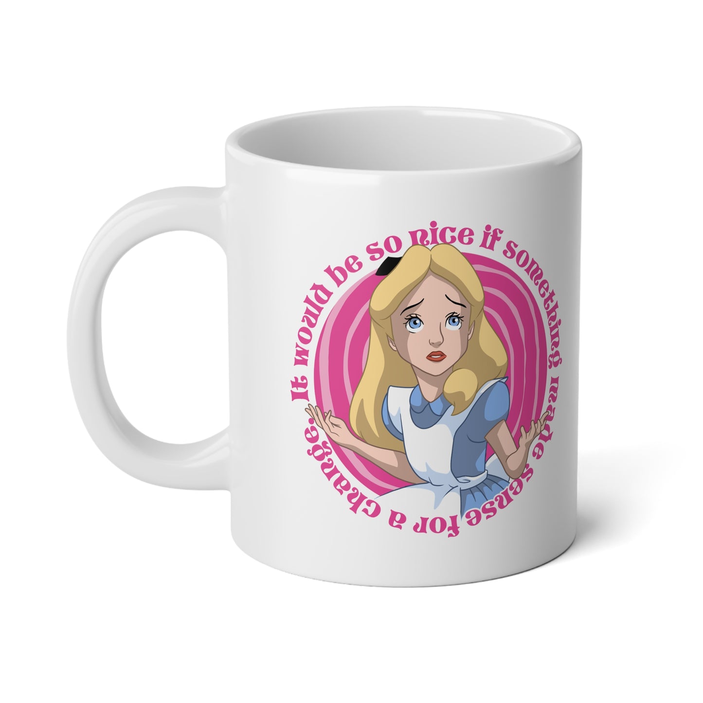 Don't Ask Alice 20oz jumbo mug