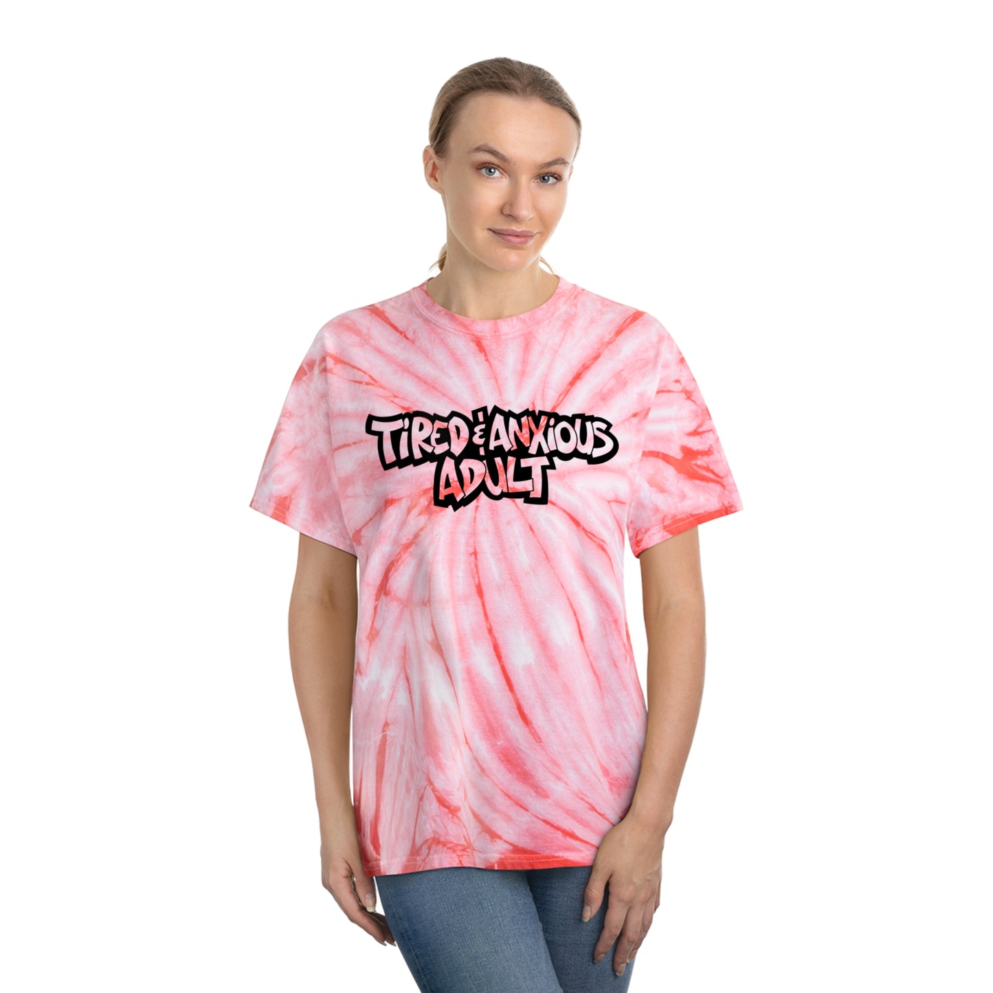 Tired & Anxious Adult tie-dye t-shirt