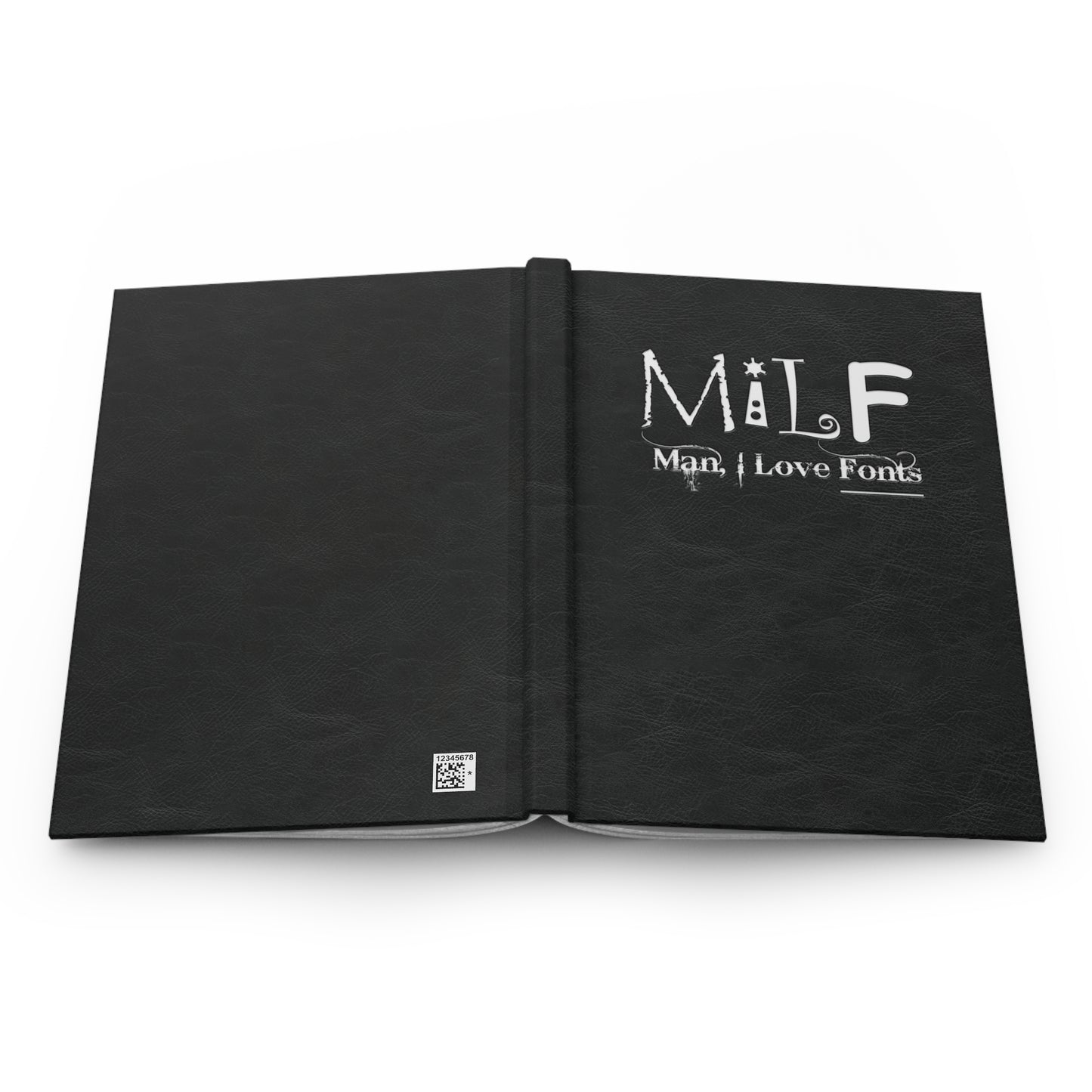 MILF Man, I Love Fonts hardcover journal