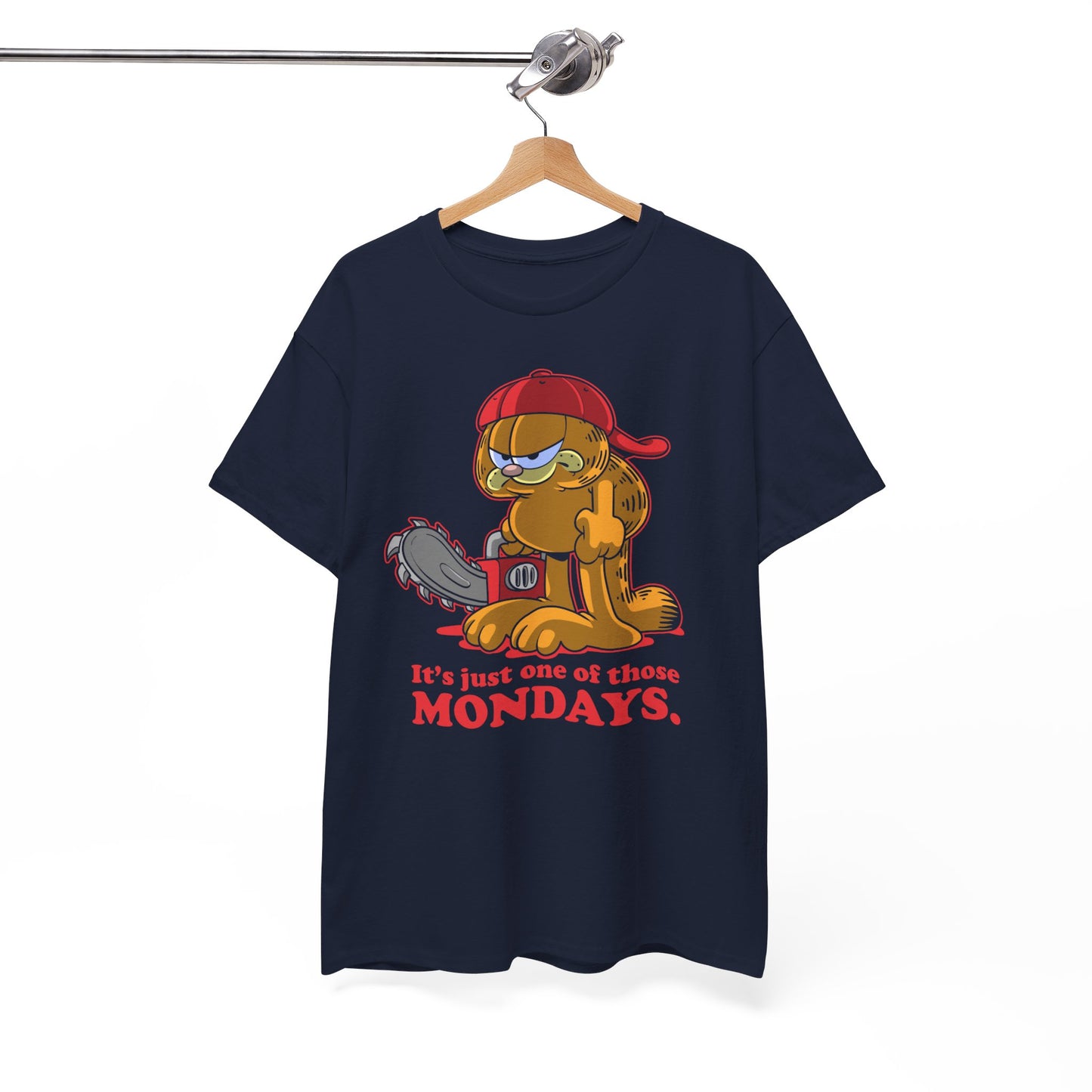 It's Just One of Those Mondays t-shirt