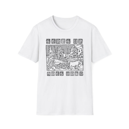 SERFS UP, HOES DOWN t-shirt