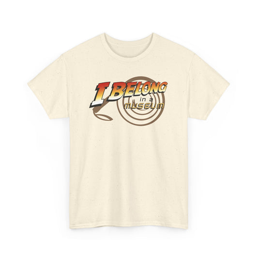 I Belong In A Museum t-shirt