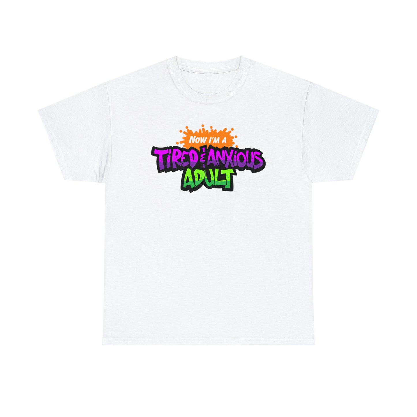 Tired & Anxious Adult t-shirt