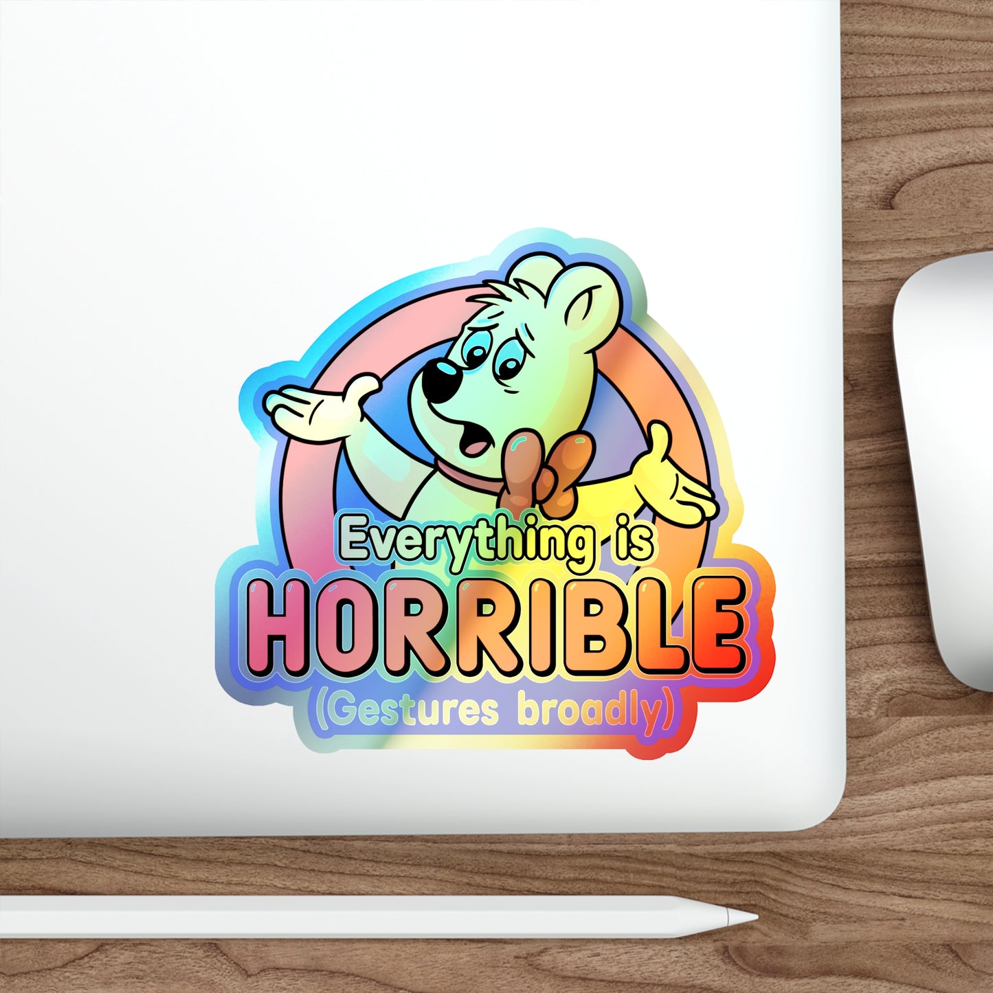 Everything is Horrible holographic vinyl sticker