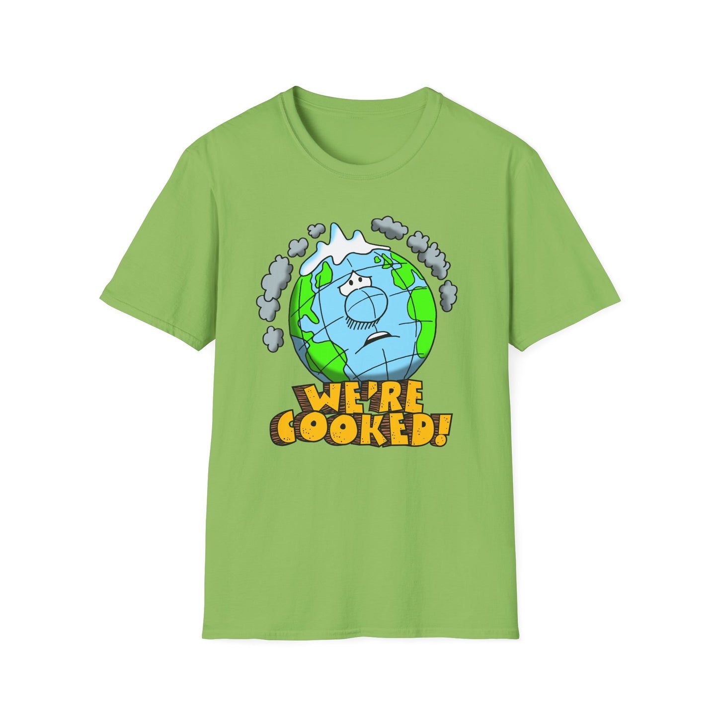We're Cooked Earth t-shirt