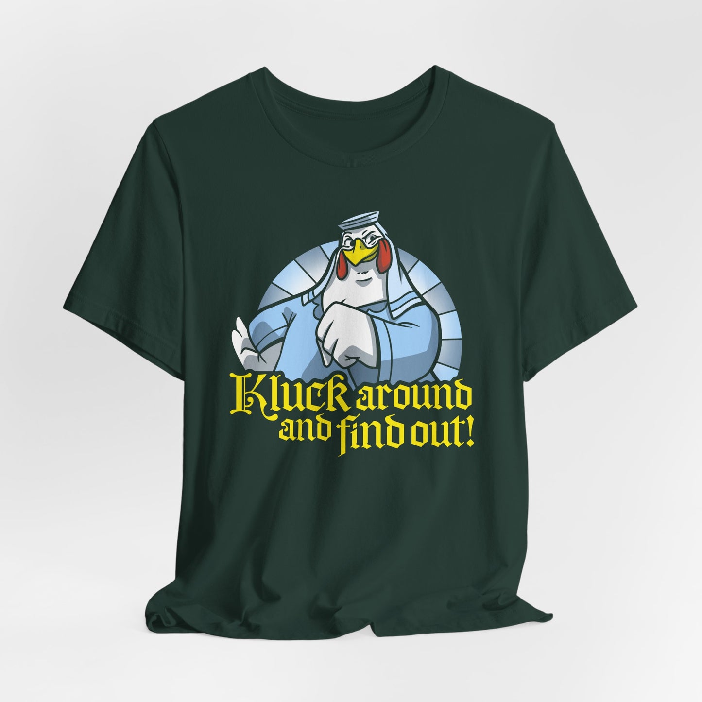 Kluck Around and Find Out t-shirt