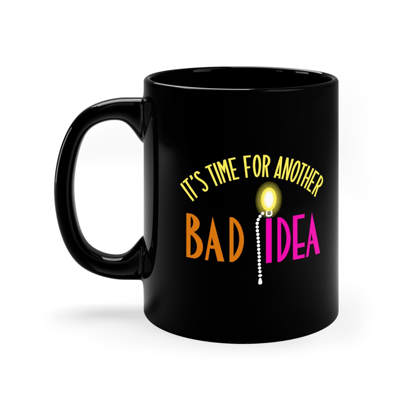 Bad Idea ceramic mug
