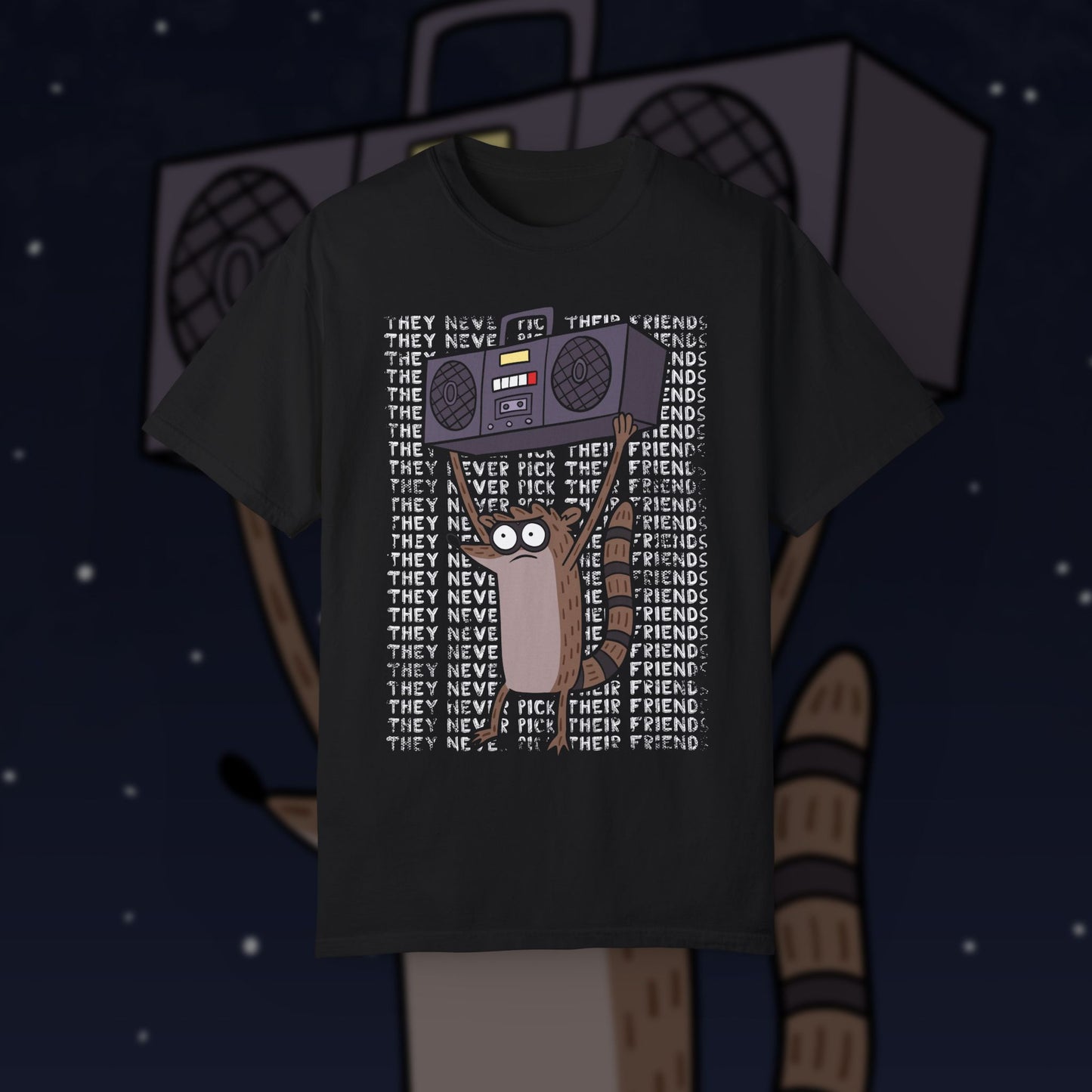 They Never Pick Their Friends t-shirt