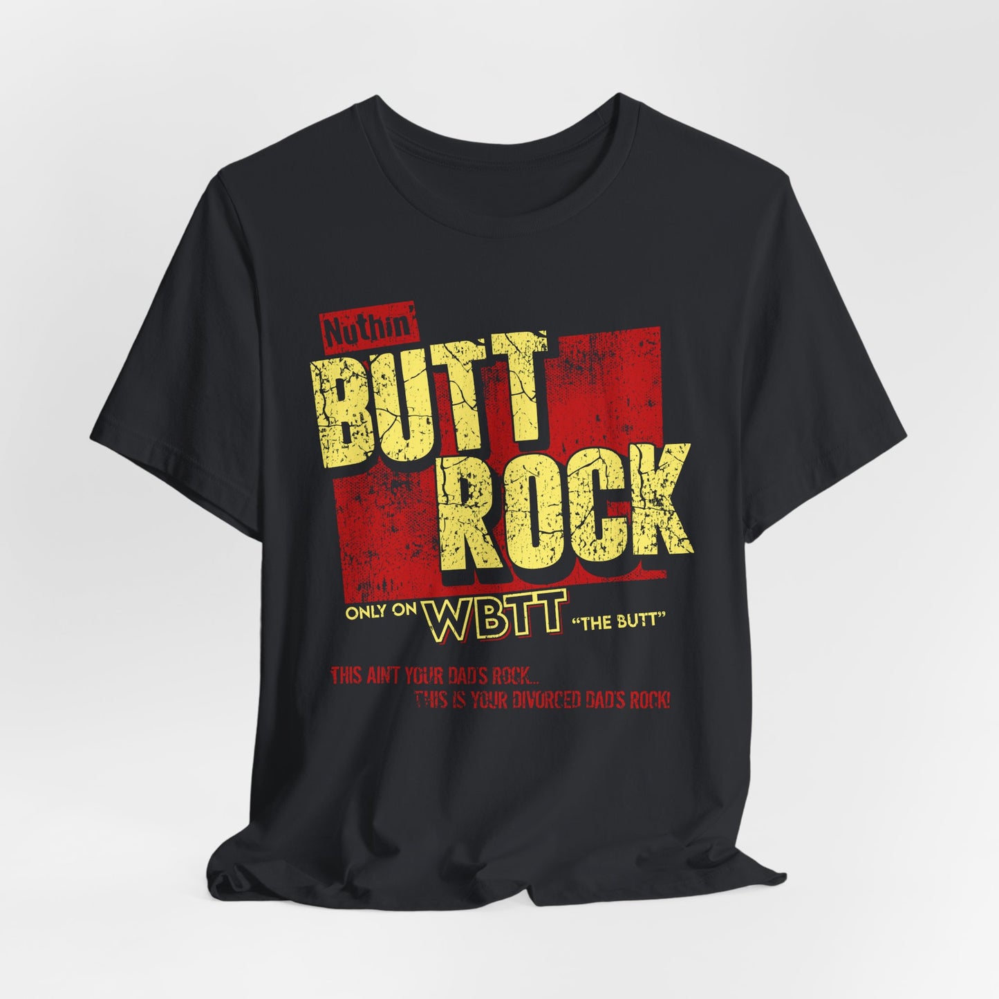 Nuthin' Butt Rock t-shirt