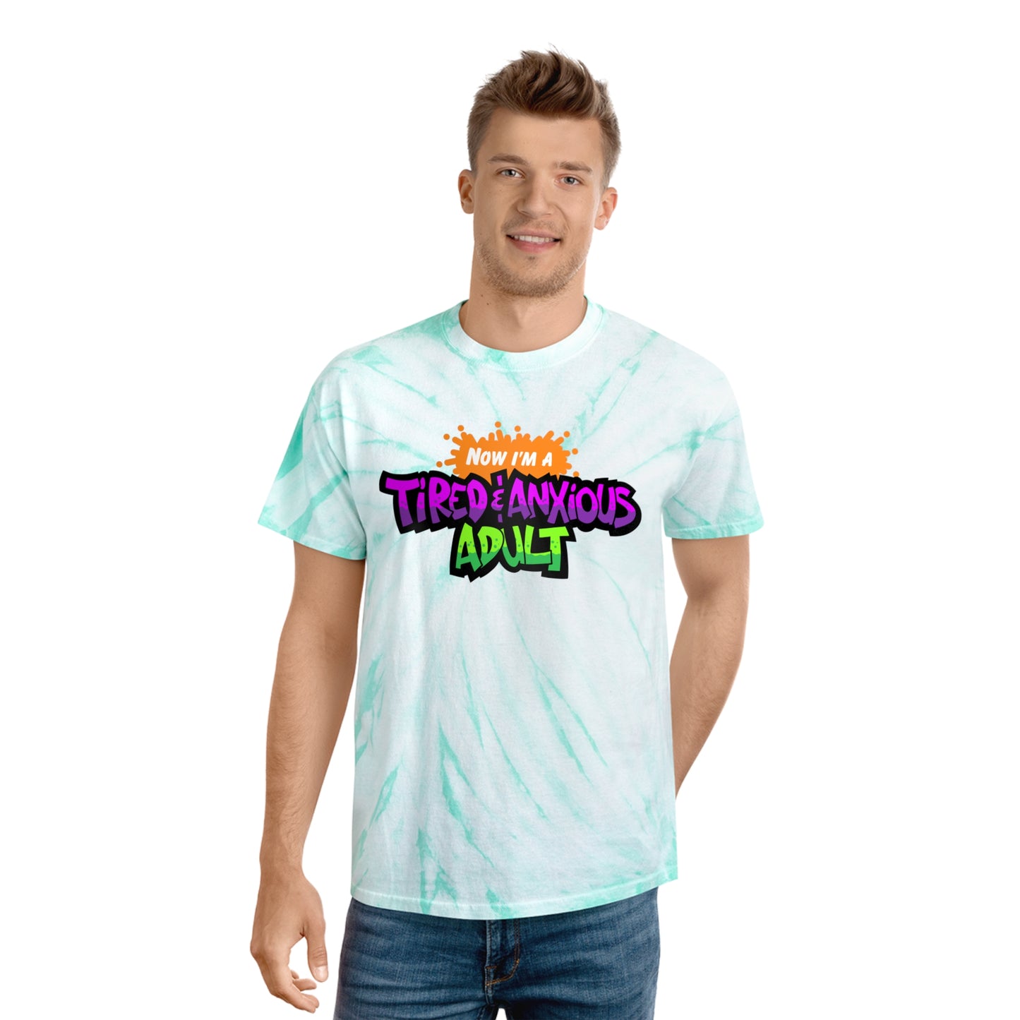 Tired & Anxious Adult FULL COLOR tie-dye t-shirt