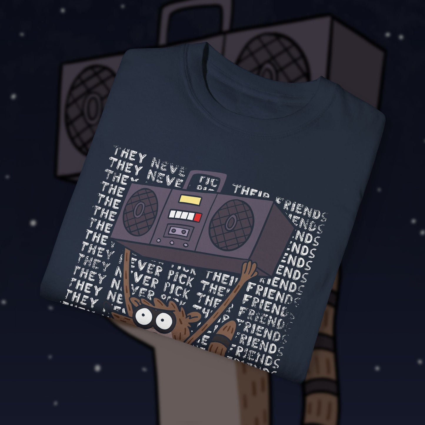 They Never Pick Their Friends t-shirt