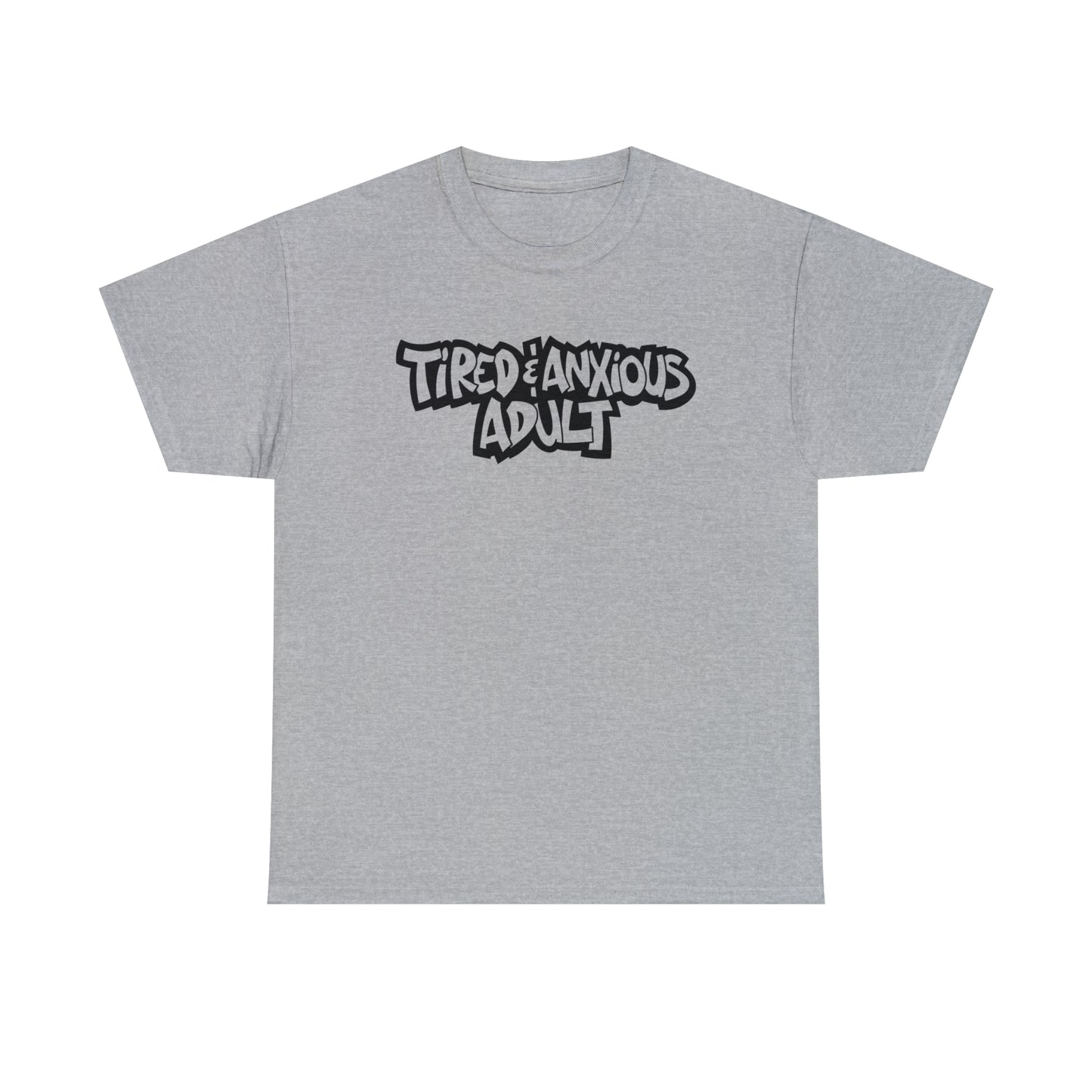 Tired & Anxious Adult t-shirt