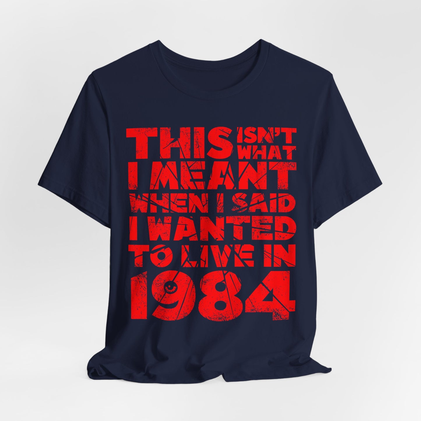Living in 1984 t-shirt