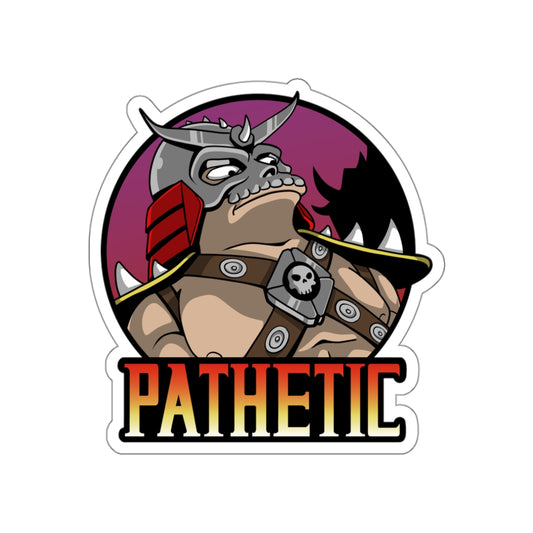 Pathetic vinyl sticker
