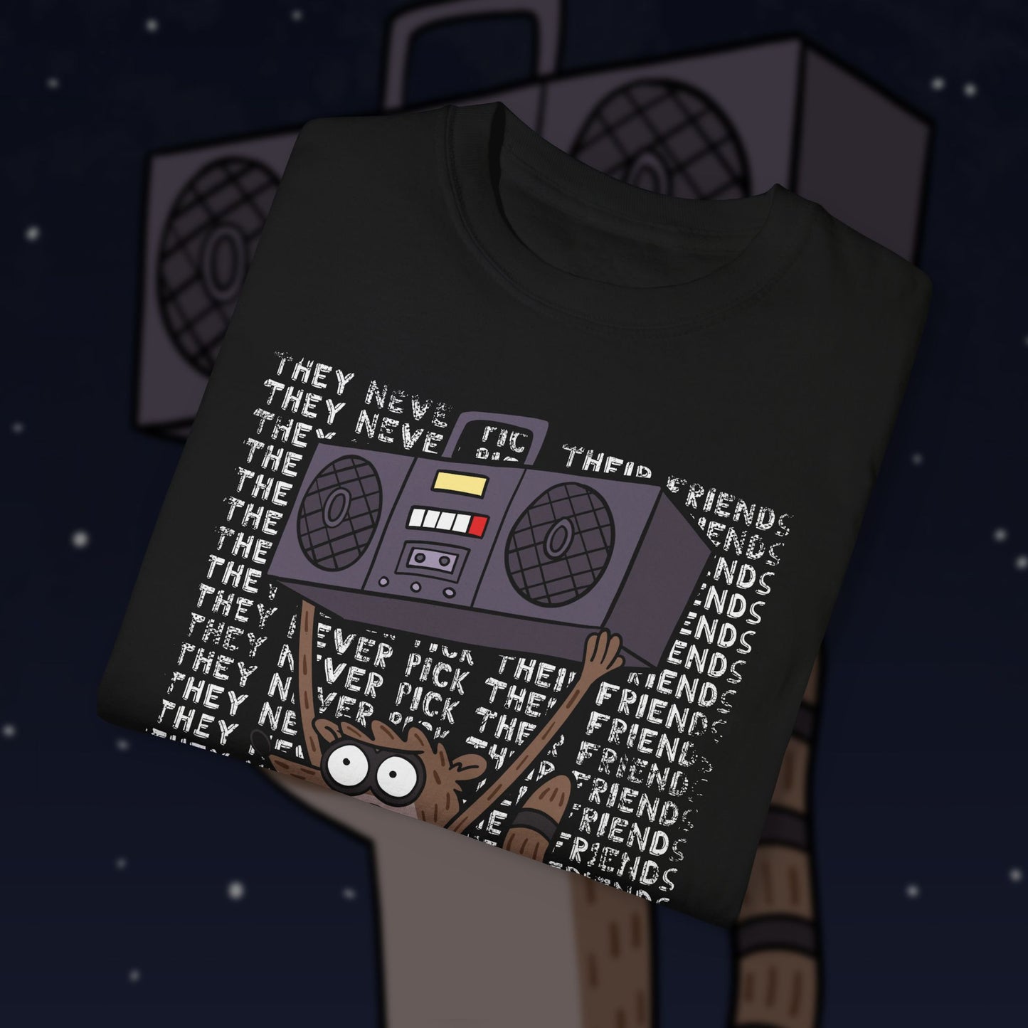 They Never Pick Their Friends t-shirt