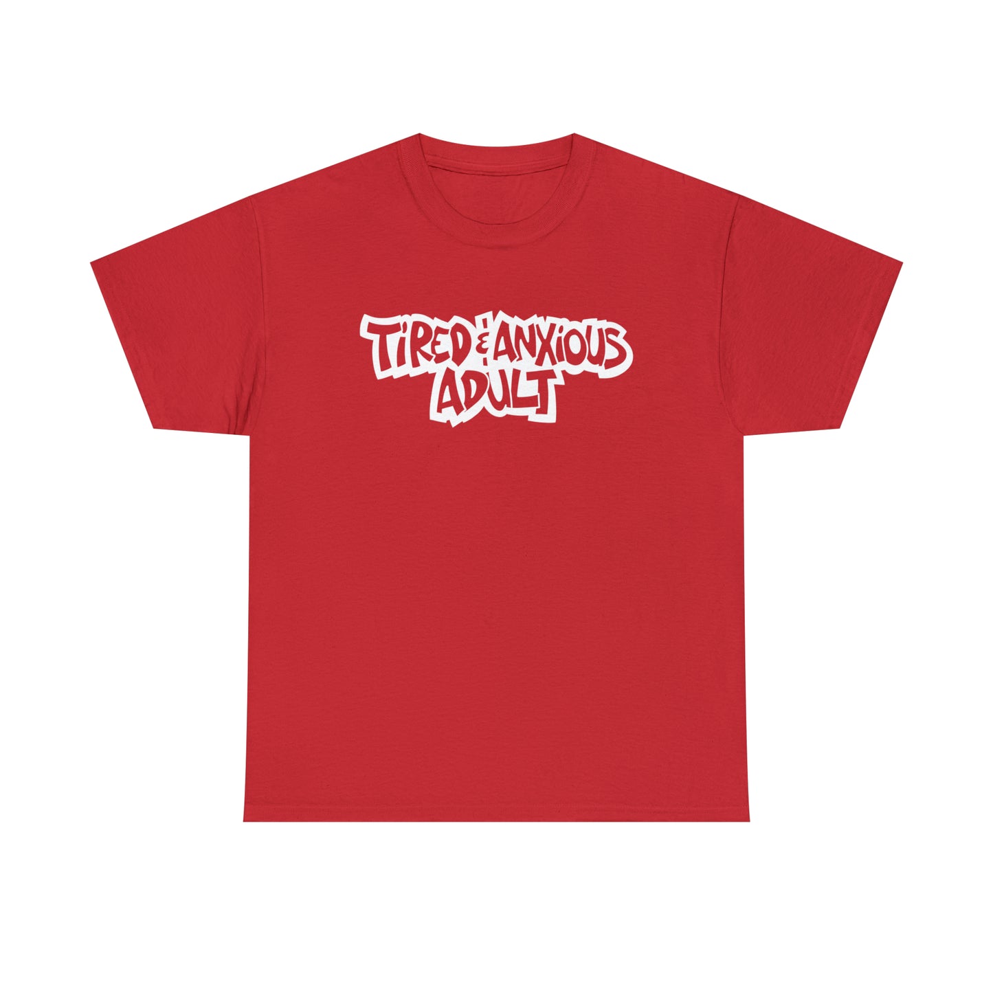 Tired & Anxious Adult t-shirt