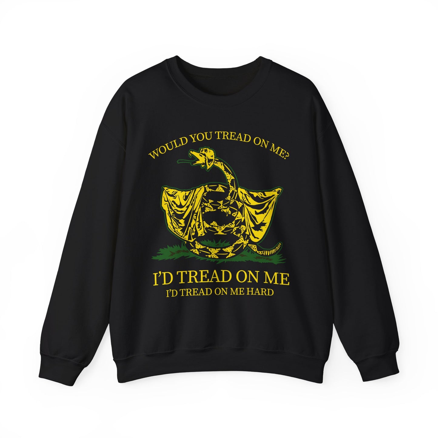 Would You Tread On Me? crewneck sweatshirt