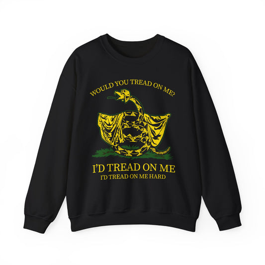 Would You Tread On Me? crewneck sweatshirt