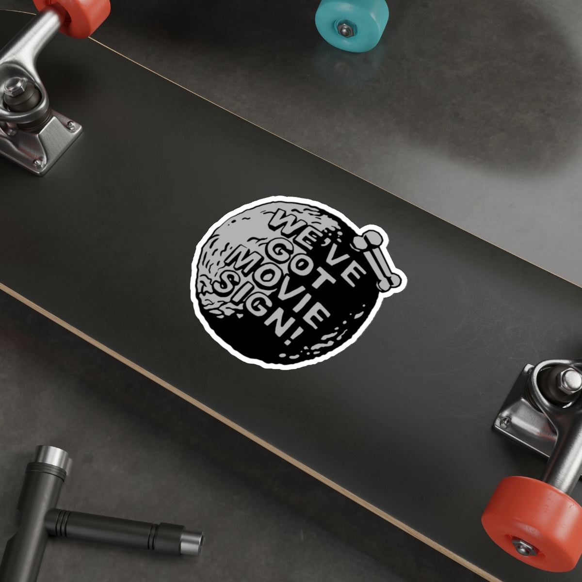 We've Got Movie Sign vinyl sticker