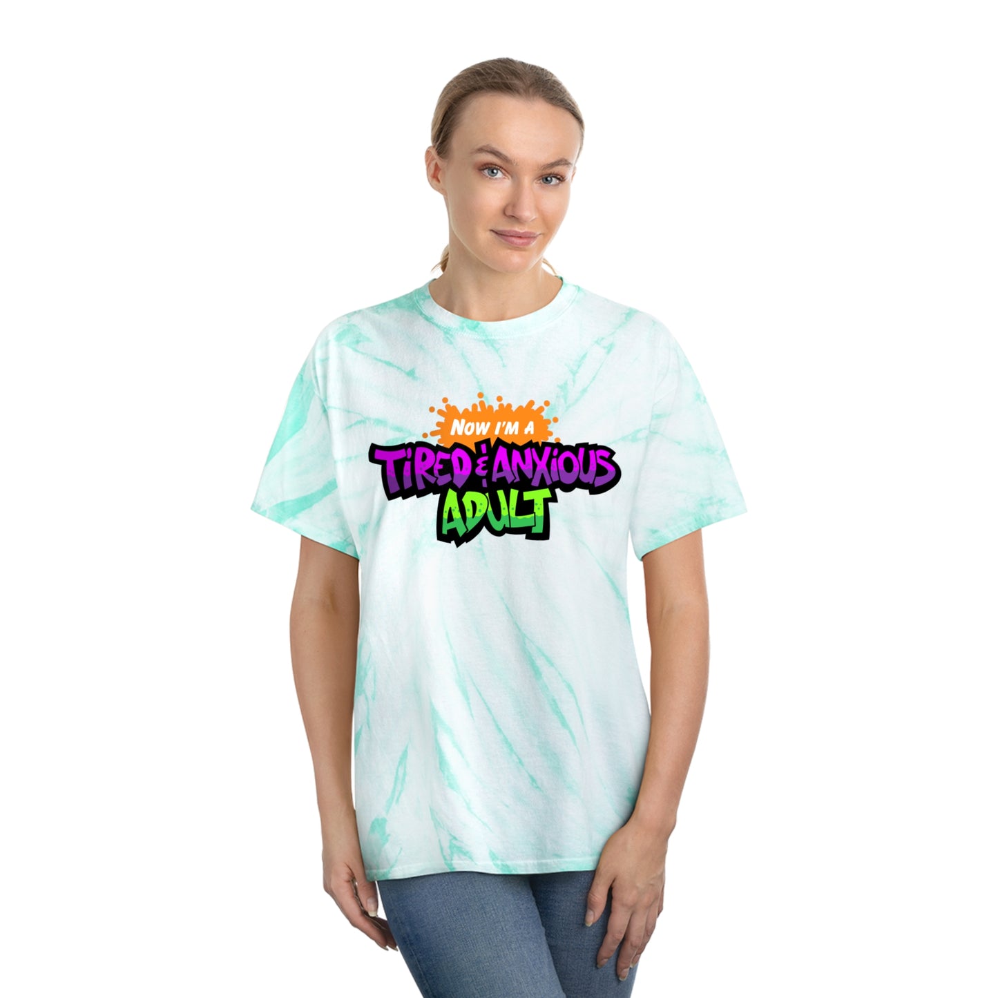 Tired & Anxious Adult FULL COLOR tie-dye t-shirt