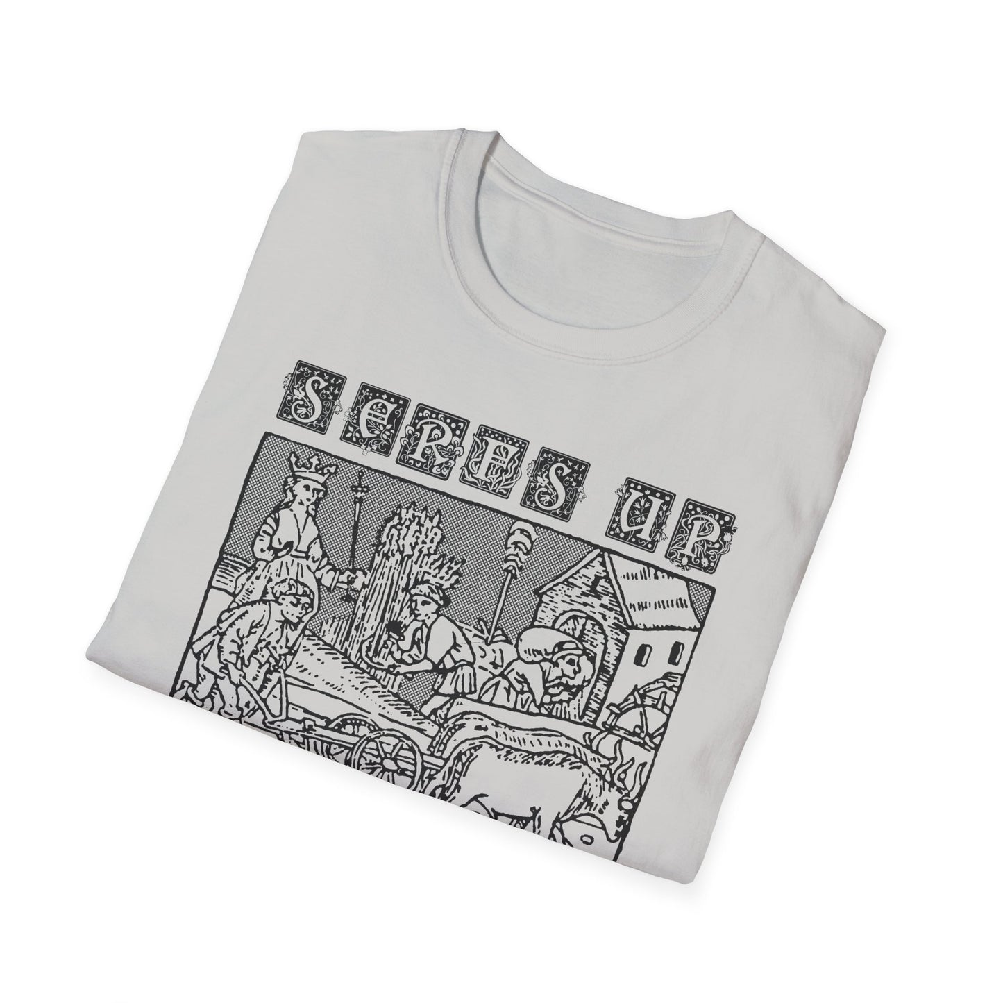 SERFS UP, HOES DOWN t-shirt