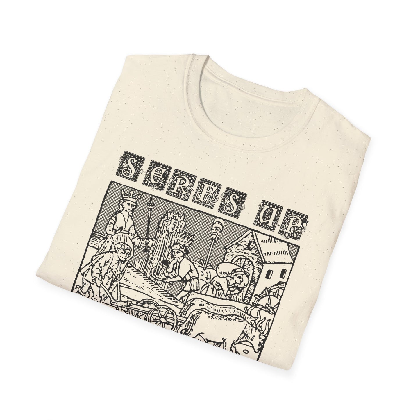 SERFS UP, HOES DOWN t-shirt