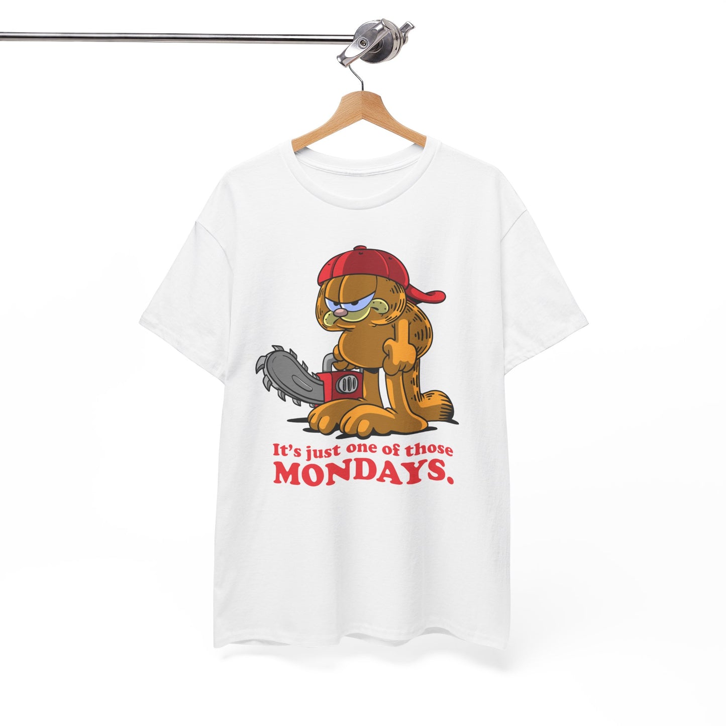 It's Just One of Those Mondays t-shirt