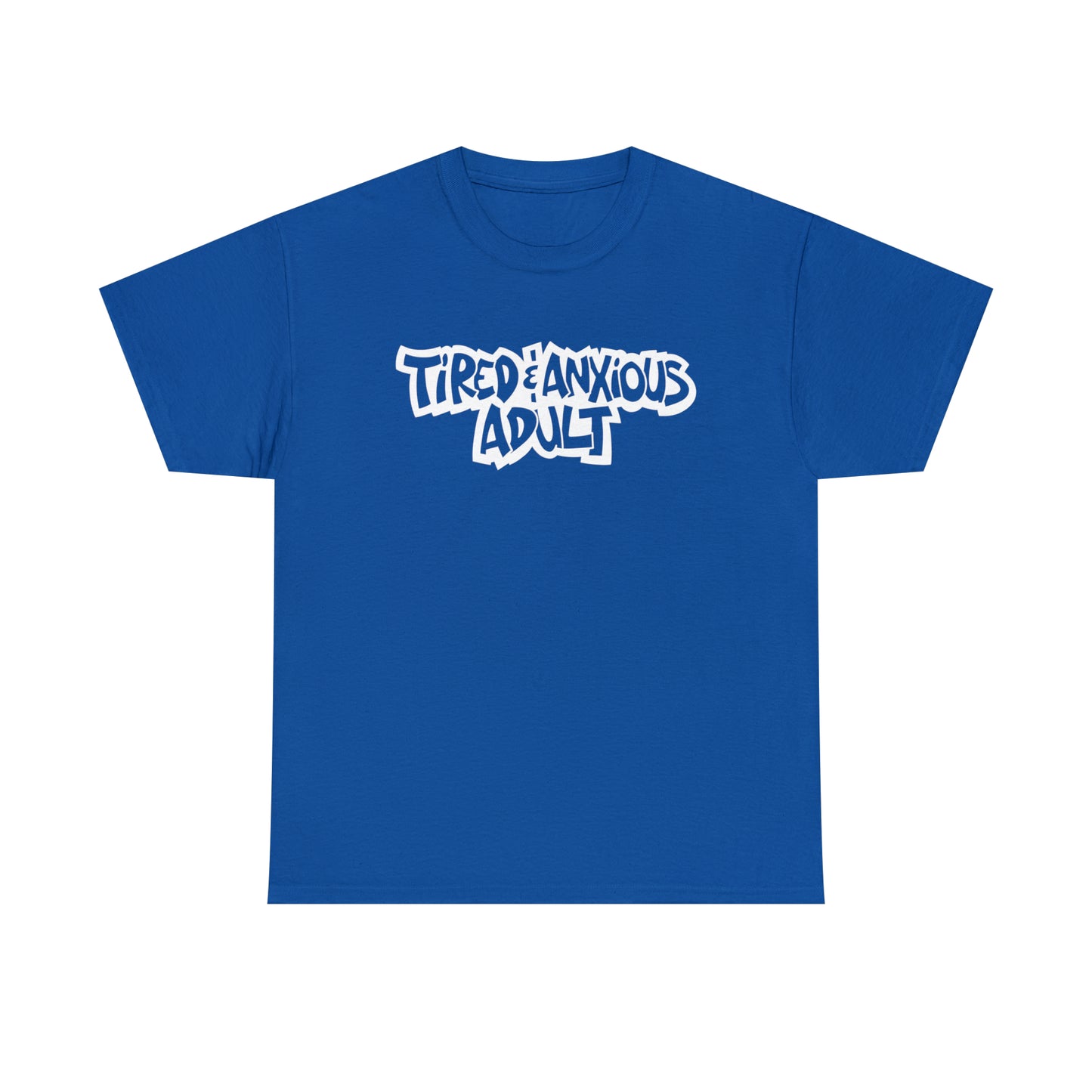 Tired & Anxious Adult t-shirt