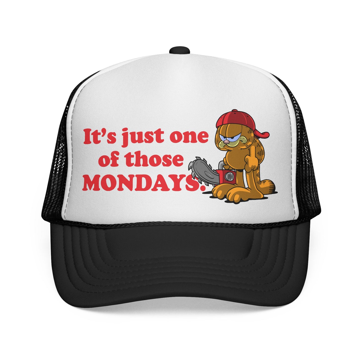 It's Just One of Those Mondays trucker hat