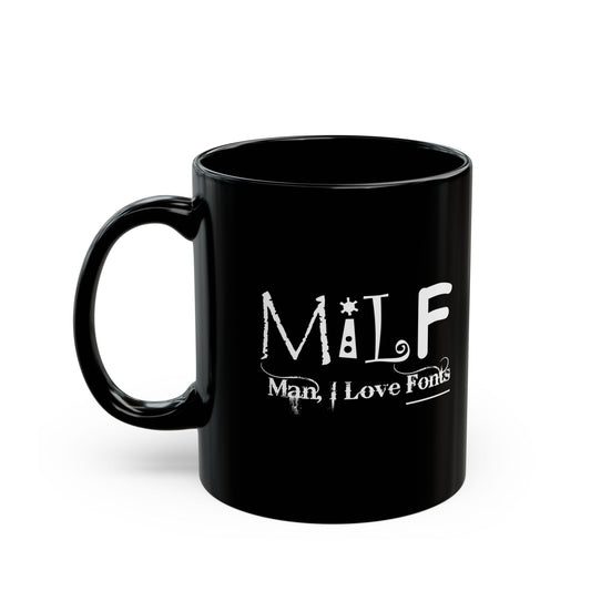 MILF Man, I Love Fonts mug