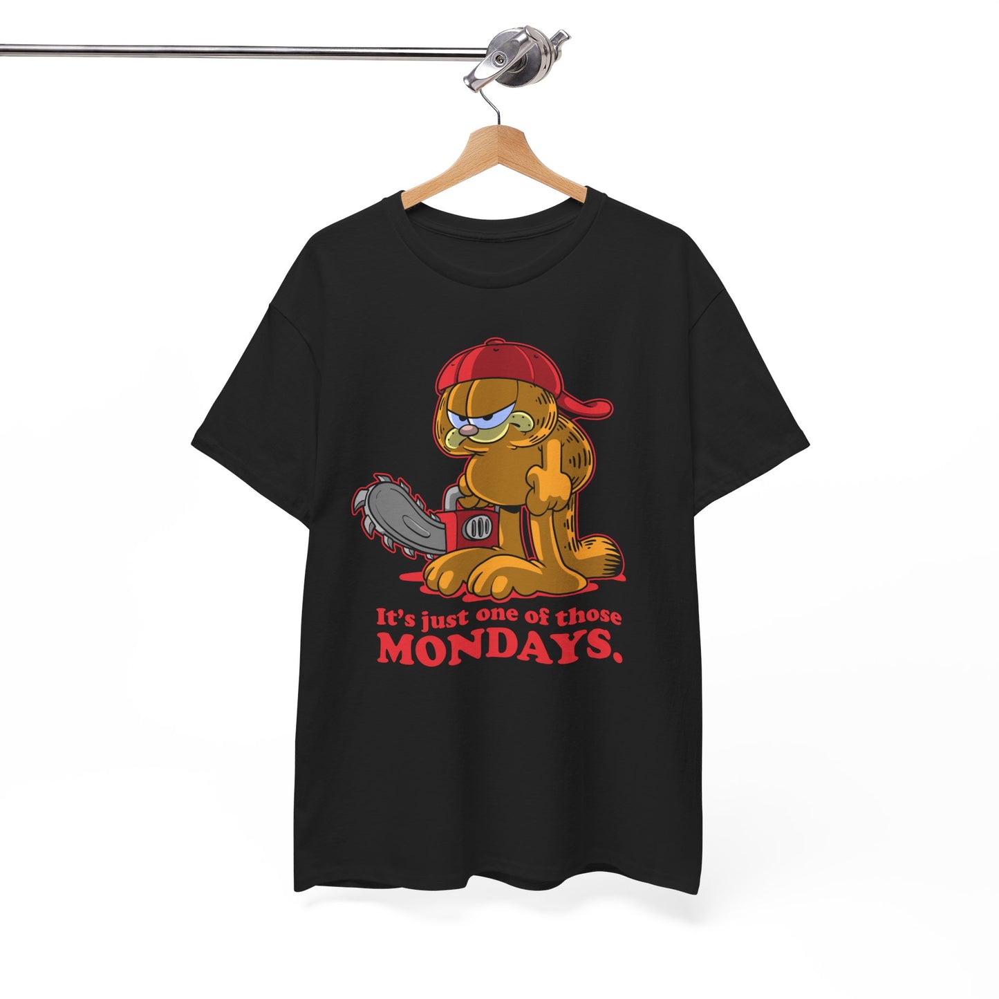 It's Just One of Those Mondays t-shirt