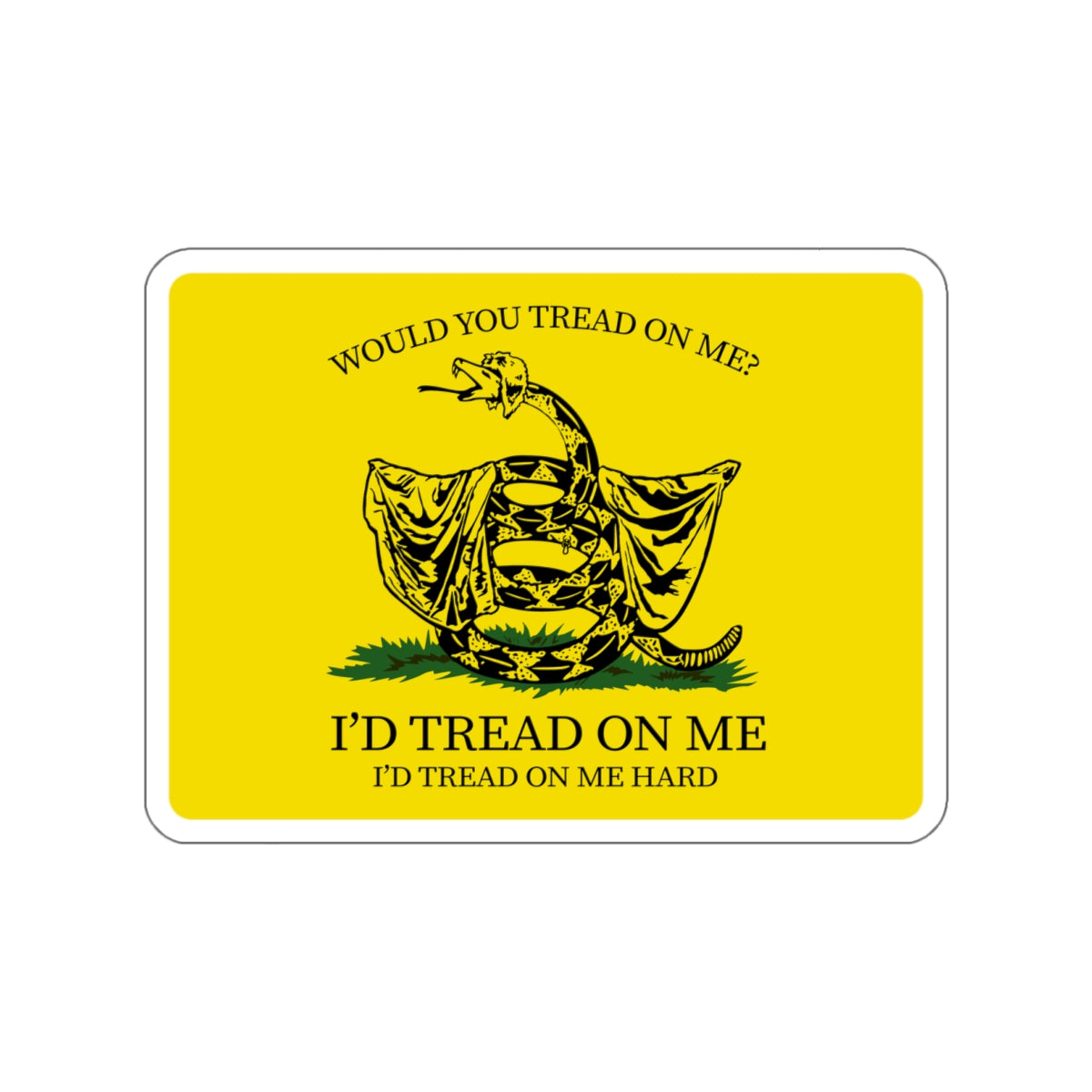 Would You Tread On Me? vinyl sticker