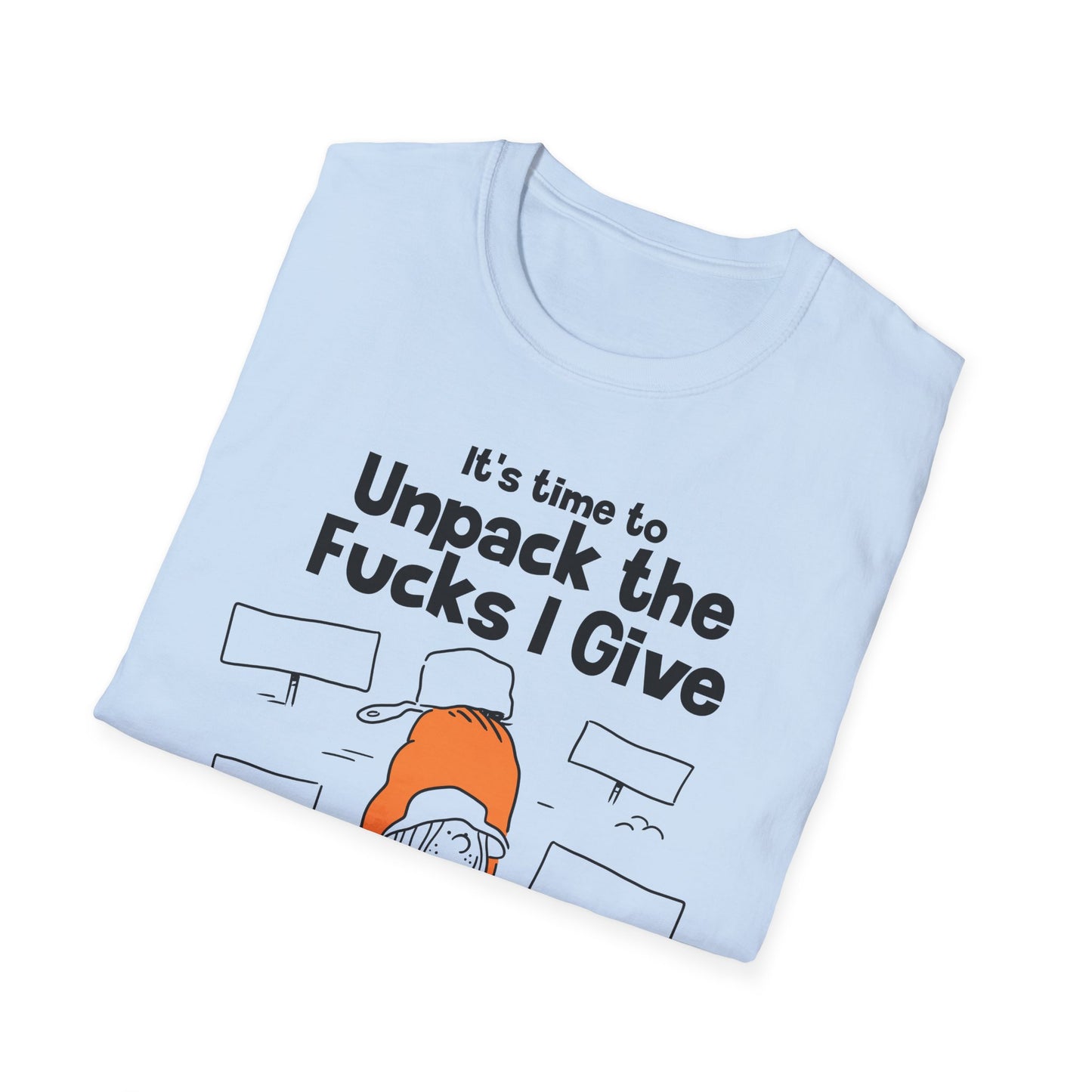 Unpack the Effs I Give t-shirt