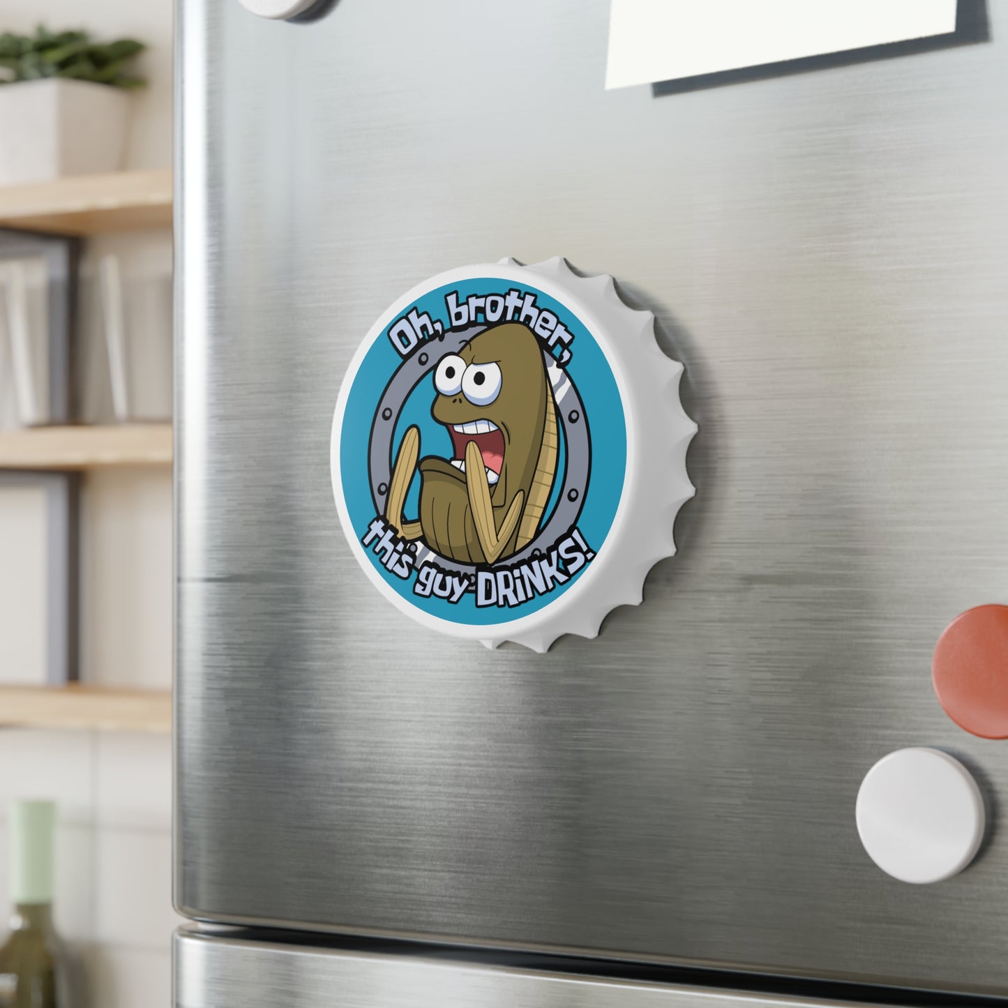Oh Brother, This Guy Drinks magnetic bottle opener