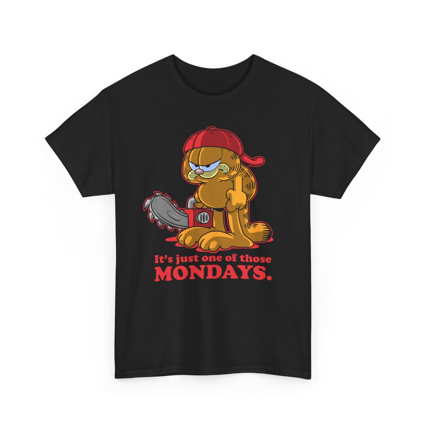 It's Just One of Those Mondays t-shirt