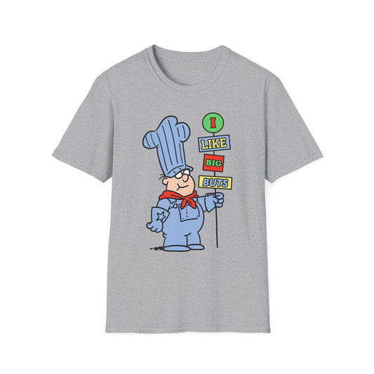 I Like Big Buts t-shirt