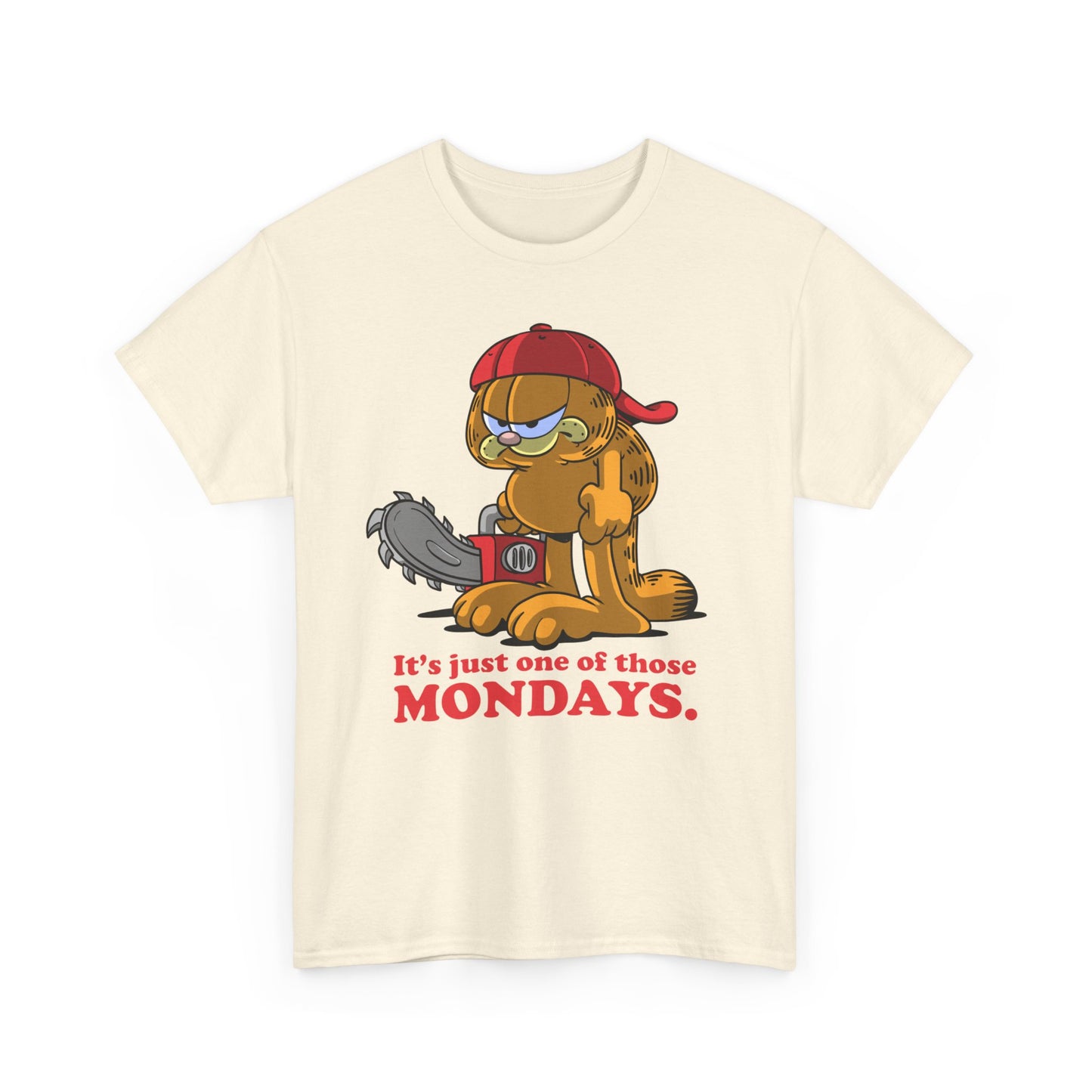It's Just One of Those Mondays t-shirt