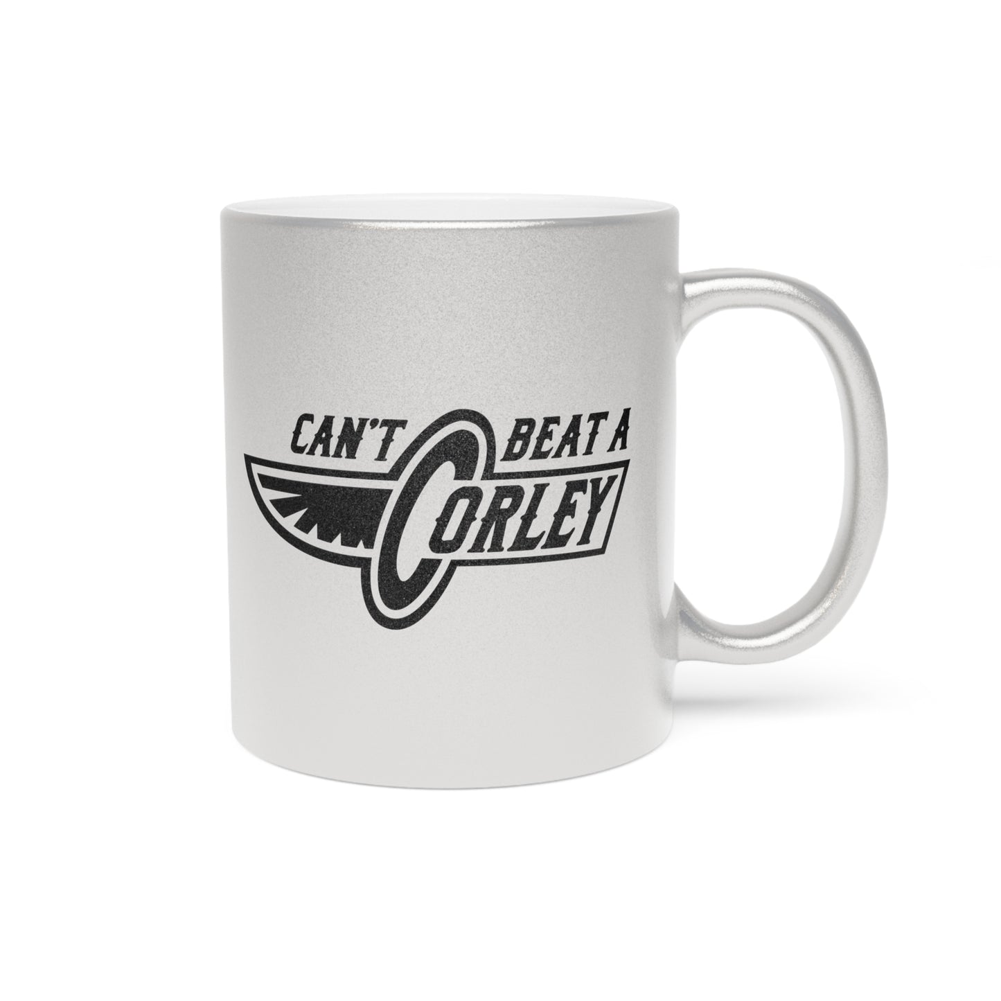 Can't Beat a Corley silver metallic mug