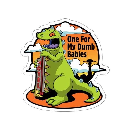 One For My Dumb Babies vinyl sticker