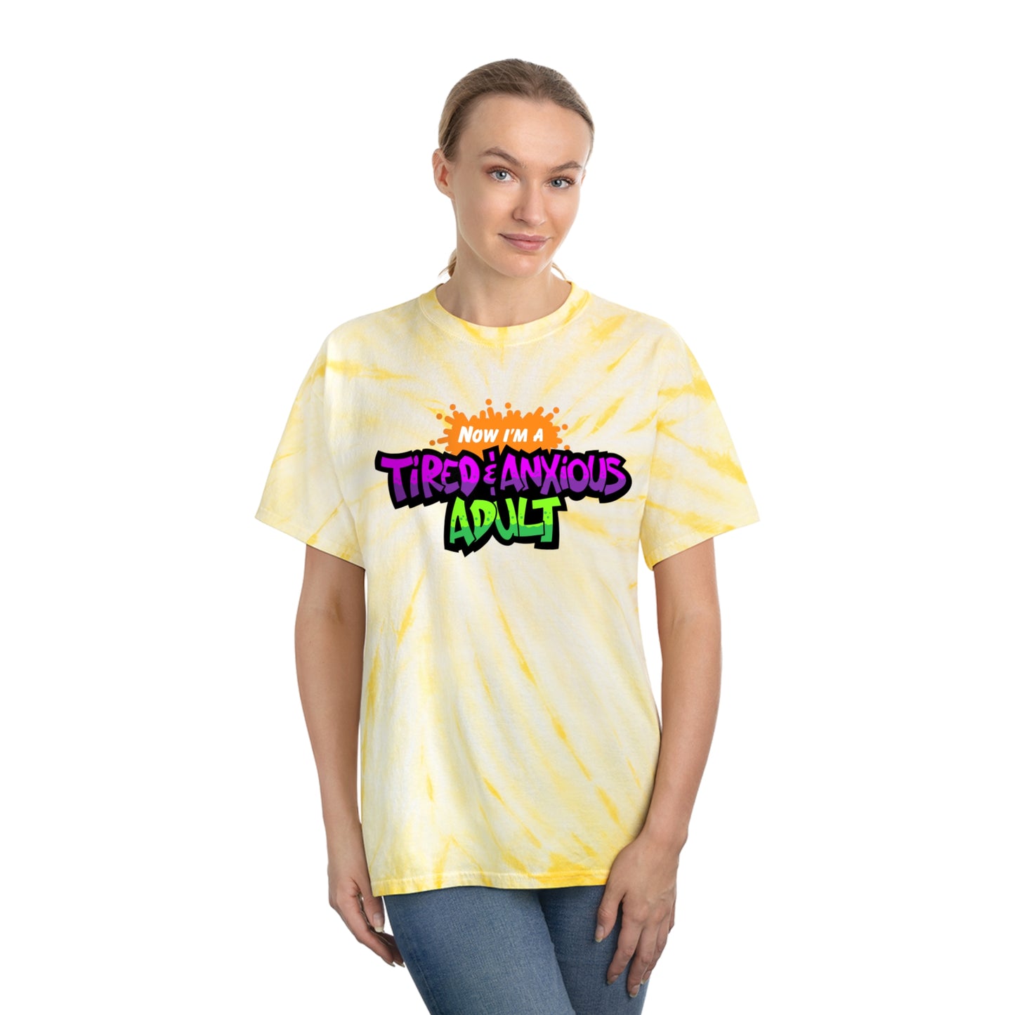 Tired & Anxious Adult FULL COLOR tie-dye t-shirt