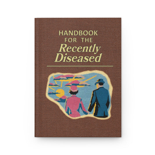 Handbook for the Recently Diseased hardcover journal