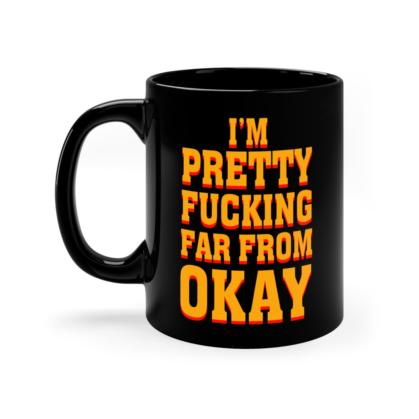 Pretty Far From Okay ceramic mug