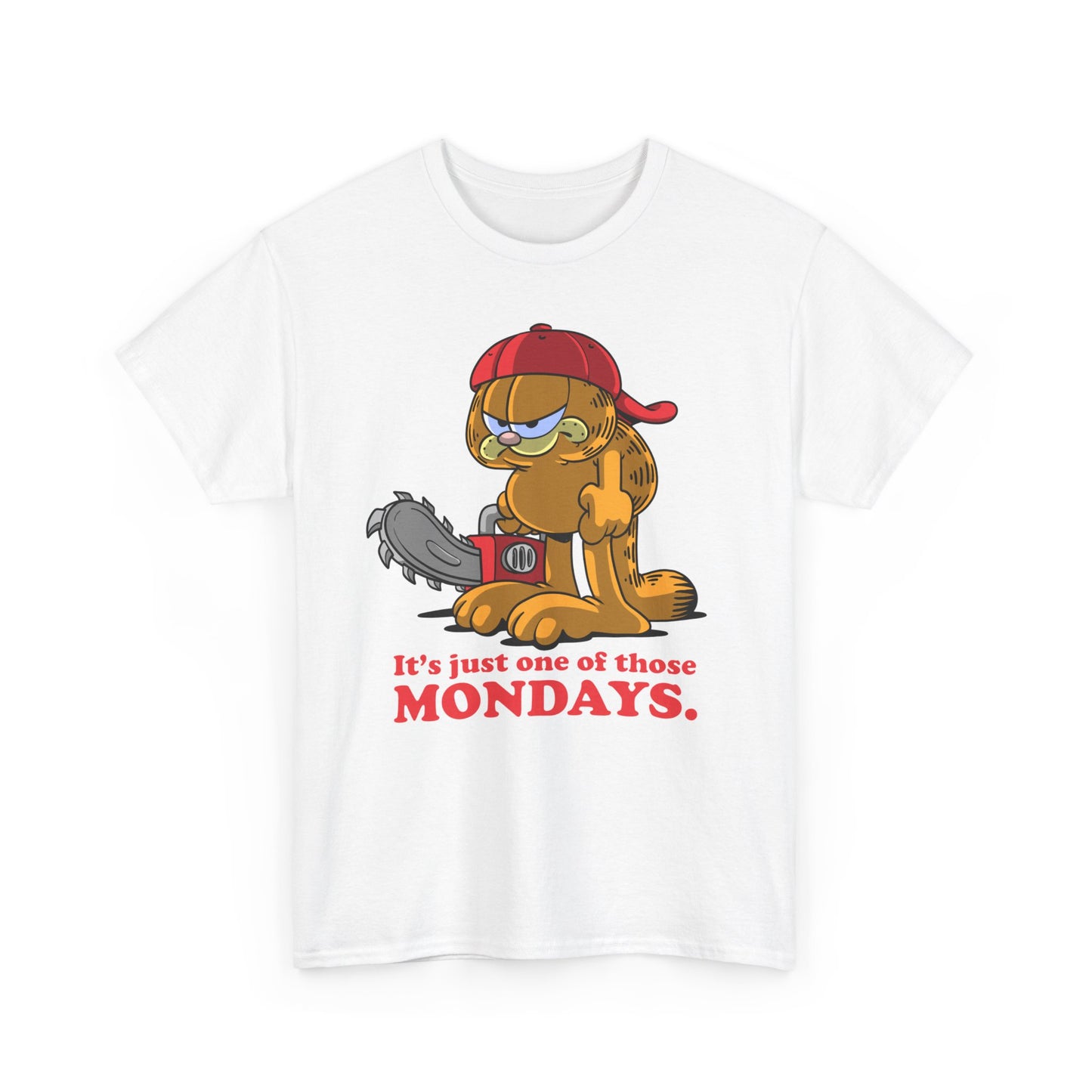 It's Just One of Those Mondays t-shirt